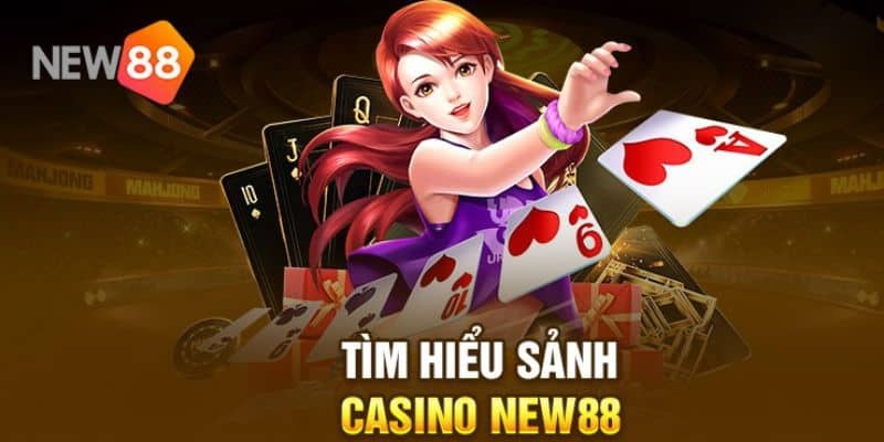 Khám phá kho game được săn đón tại Casino New88