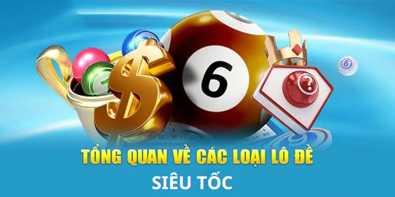 Lô đề siêu tốc đem đến nhiều ưu điểm thú vị cho người tham gia